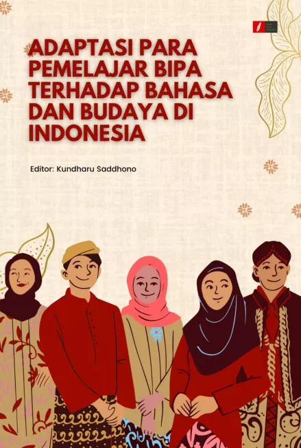 Adaptasi Para Pemelajar BIPA terhadap Bahasa dan Budaya di Indonesia