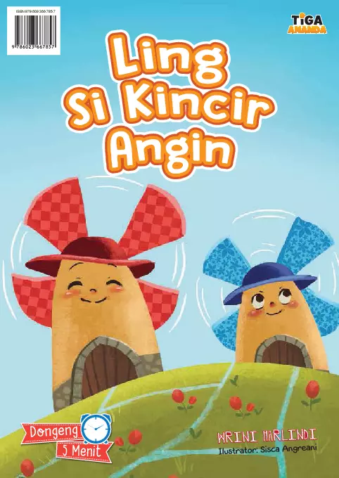 Dongeng 5 Menit: Ling Si Kincir Angin