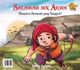 Seri Kesatria Cilik: Salamah bin Akwa 