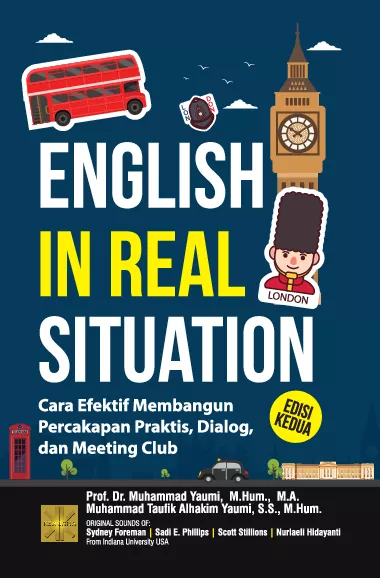 English in Real Situation : Cara Efektif Membangun Percakapan Praktis, Dialog, dan Meeting Club ed kedua