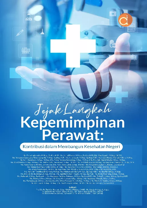 Jejak Langkah Kepemimpinan Perawat: Kontribusi dalam Membangun Kesehatan Negeri