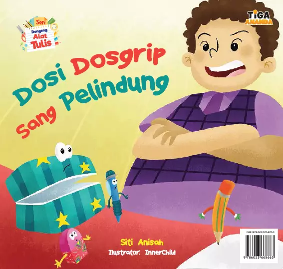 Seri Dongeng Alat Tulis: Dosi Dosgrip Sang Pelindung