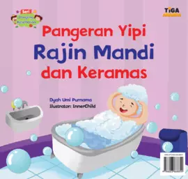 Seri Aku Anak Sehat: Pangeran Yipi Rajin Mandi dan Keramas 