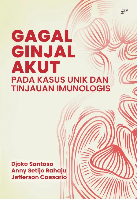 GAGAL GINJAL AKUT Pada Kasus Unik dan Tinjauan Imunologis