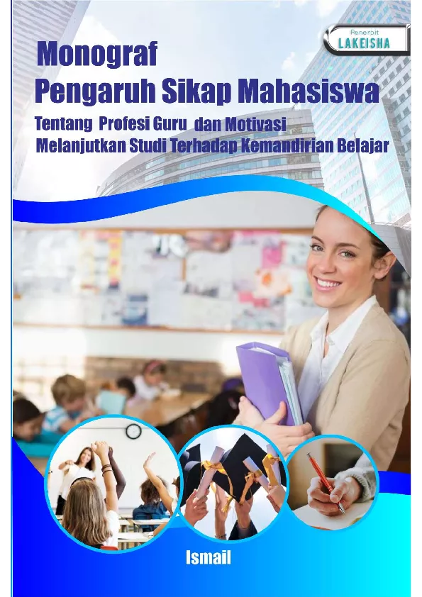 Monograf Pengaruh Sikap Mahasiswa Tentang Profesi Guru dan Motivasi Melanjutkan Studi Terhadap Kemandirian Belajar
