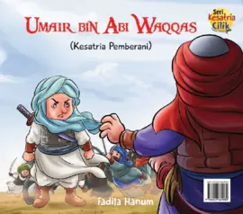 Seri Kesatria Cilik: Umair bin Abi Waqqas