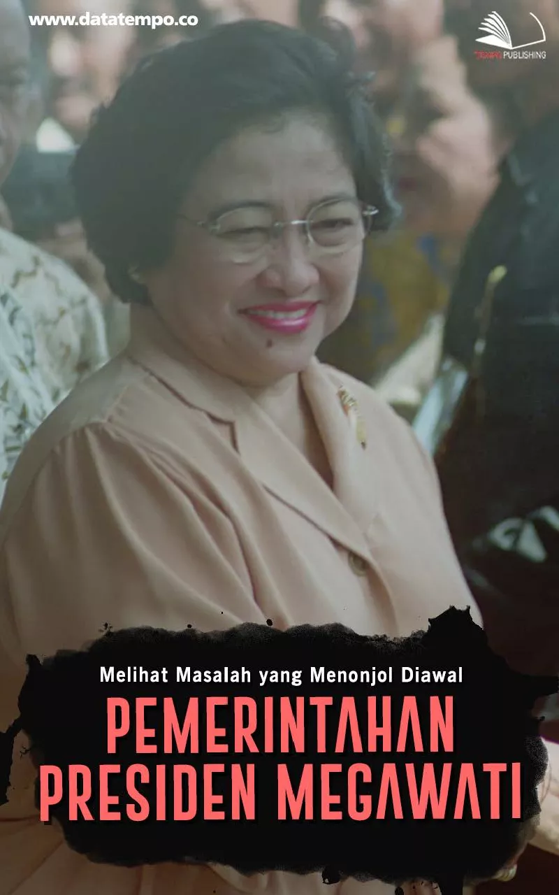 Melihat Masalah yang Menonjol Diawal Pemerintahan Presiden Megawati