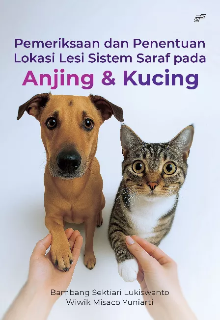 PEMERIKSAAN DAN PENENTUAN LOKASI LESI SISTEM SARAF PADA ANJING DAN KUCING