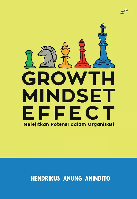 GROWTH MINDSET EFFECT: Melejitkan Potensi dalam Organisasi