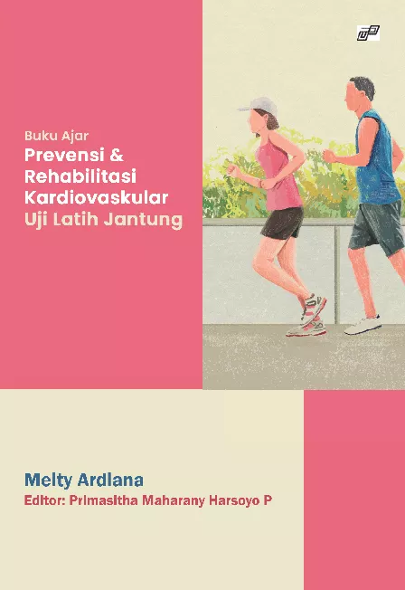 Buku Ajar Prevensi & Rehabilitasi Kardiovaskular Uji Latih Jantung