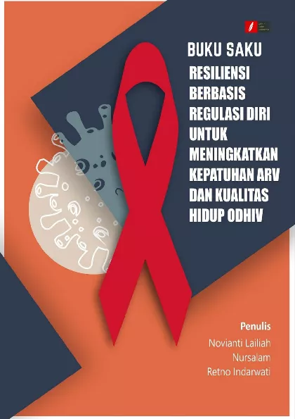 Buku Saku Resiliensi Berbasis Regulasi Diri Untuk Meningkatkan Kepatuhan Antiretroviral dan Kualitas Hidup Orang Dengan HIV/AIDS