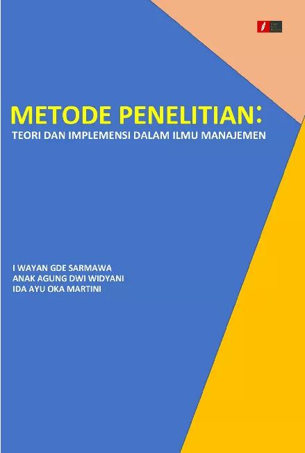 METODE PENELITIAN: TEORI & IMPLEMENTASI DALAM ILMU MANAJEMEN