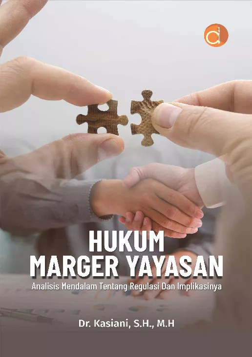 Hukum Marger Yayasan Analisis Mendalam Tentang Regulasi dan Implikasinya