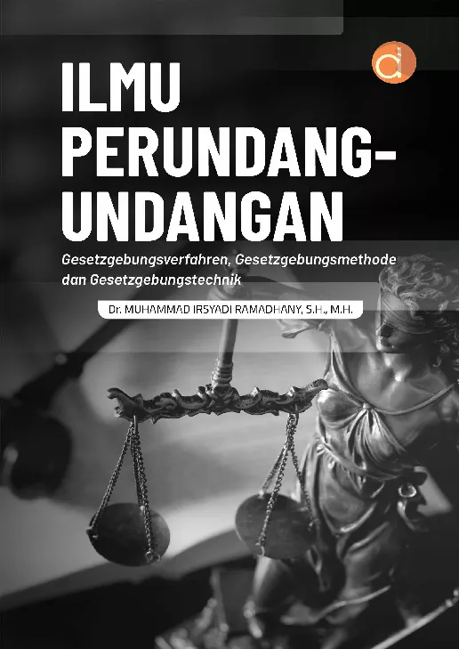 Ilmu Perundang-undangan Gesetzgebungsverfahren, Gesetzgebungsmethode dan Gesetzgebungstechnik