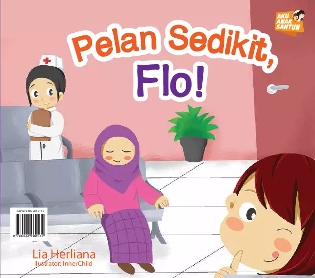 Aku Anak Santun: Pelan Sedikit, Flo! 