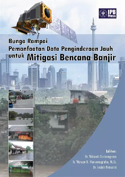 Bunga Rampai Pemanfaatan Data Penginderaan Jauh untuk Mitigasi Bencana Banjir