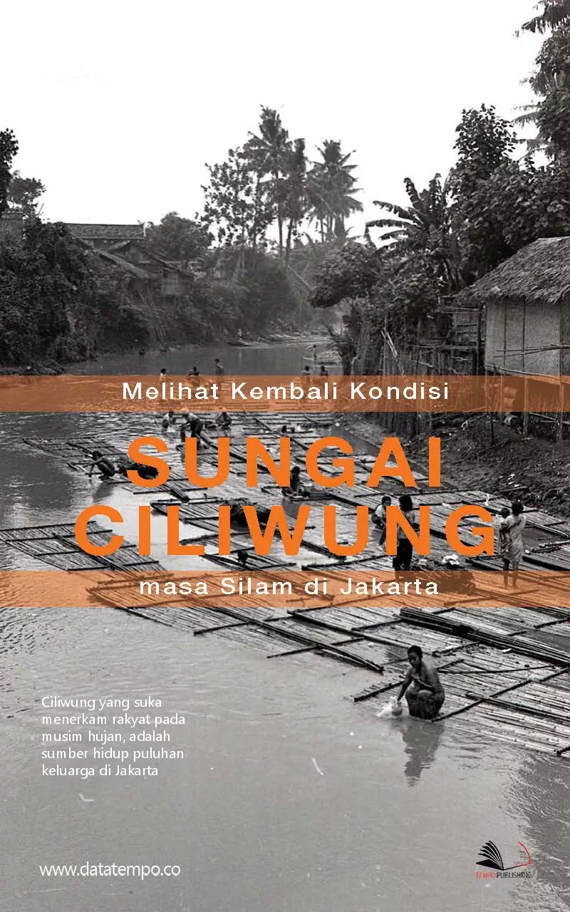Melihat kembali kondisi sungai Ciliwung masa silam di Jakarta
