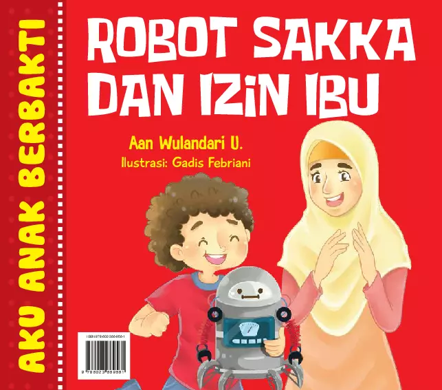 Aku Anak Berbakti: Robot Sakka dan Izin Ibu