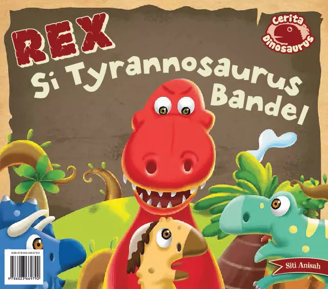 Seri Dinosaurus: Rex Si Tyrannosaurus Bandel