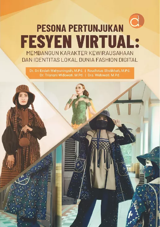Pesona Pertunjukan Fesyen Virtual: Membangun Karakter Kewirausahaan dan Identitas Lokal Dunia Fashion Digital