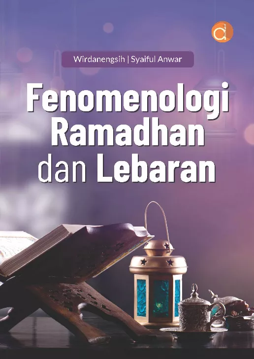 Fenomenologi Ramadhan dan Lebaran