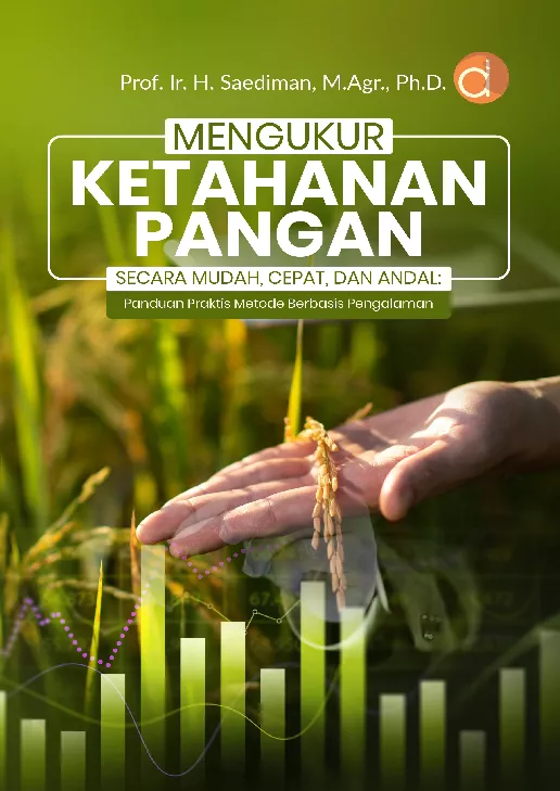 Mengukur Ketahanan Pangan Secara Mudah, Cepat, dan Andal: Panduan Praktis Metode Berbasis Pengalaman