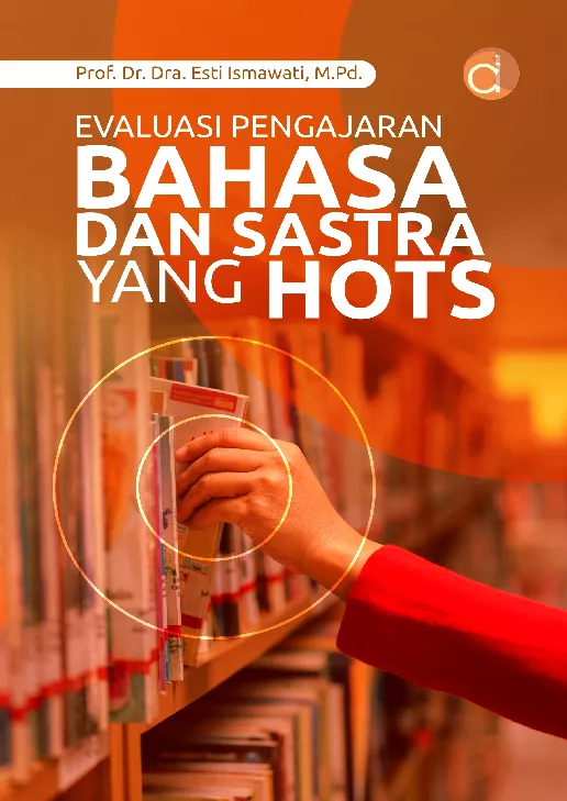 Evaluasi Pengajaran Bahasa dan Sastra yang HOTS