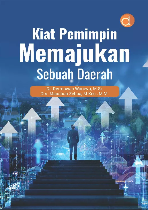 Kiat Pemimpin Memajukan Sebuah Daerah