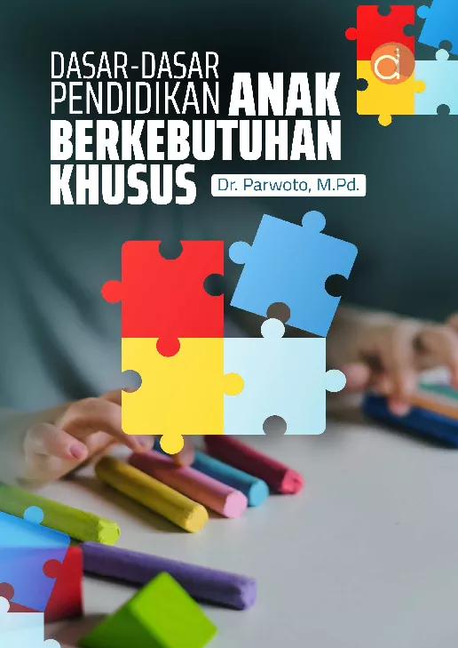 Dasar-Dasar Pendidikan Anak Berkebutuhan Khusus