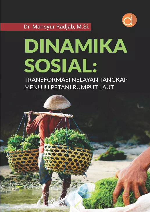Dinamika Sosial: Transformasi Nelayan Tangkap Menuju Petani Rumput Laut