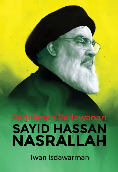 Perjalanan Perlawanan Sayid Hassan Nasrallah