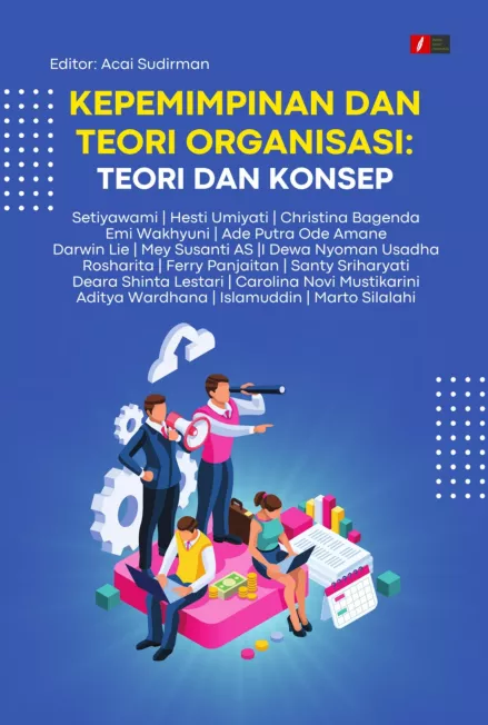 KEPEMIMPINAN DAN TEORI ORGANISASI: TEORI DAN KONSEP