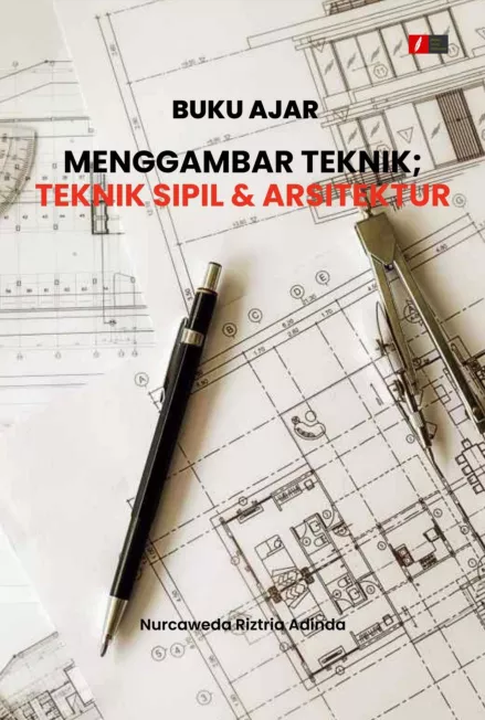 Buku Ajar Menggambar Teknik; Teknik Sipil & Arsitektur