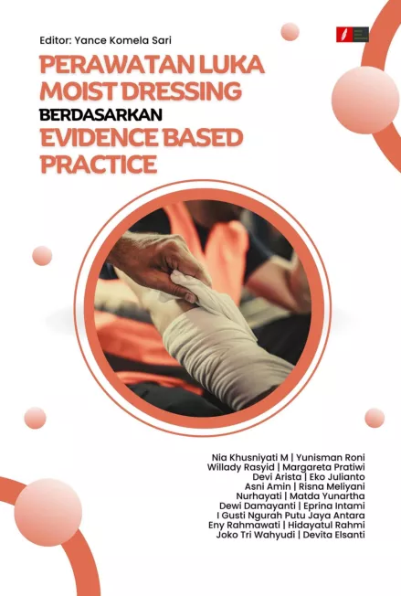 PERAWATAN LUKA MOIST DRESSING BERDASARKAN EVIDENCE BASED PRACTICE