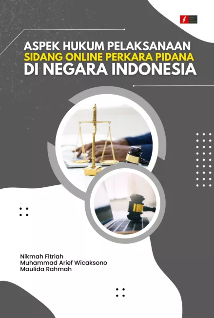 Aspek Hukum Pelaksanaan Sidang Online Perkara Pidana Di Negara Indonesia
