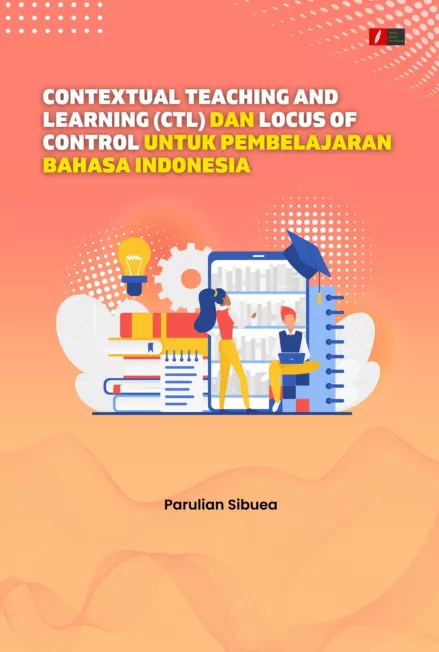 Contextual Teaching and Learning (CTL) dan Locus of Control untuk Pembelajaran Bahasa Indonesia