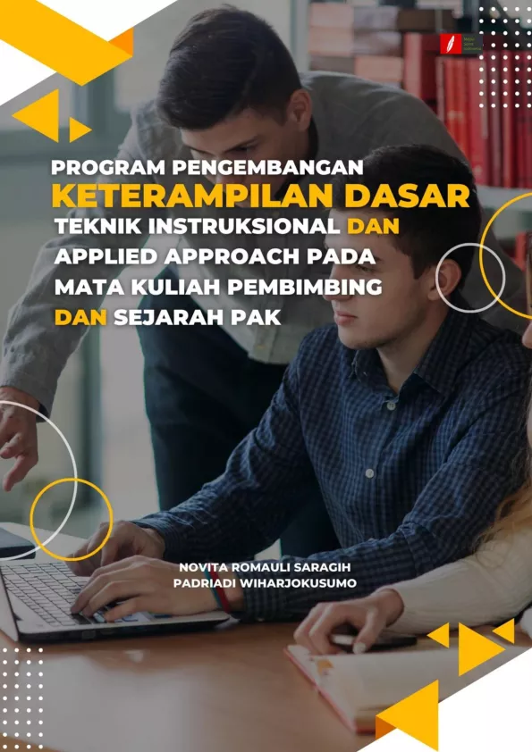 PROGRAM PENGEMBANGAN KETERAMPILAN DASAR TEKNIK INSTRUKSIONAL DAN APPLIED APPROACH PADA MATA KULIAH PEMBIMBING DAN SEJARAH PAK