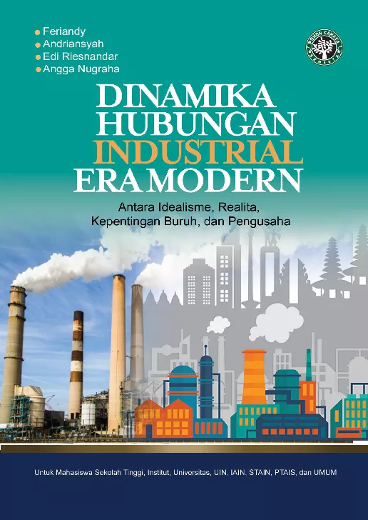 DINAMIKA HUBUNGAN INDUSTRIAL ERA MODERN : Antara Idealisme, Realita, Kepentingan Buruh, dan Pengusaha