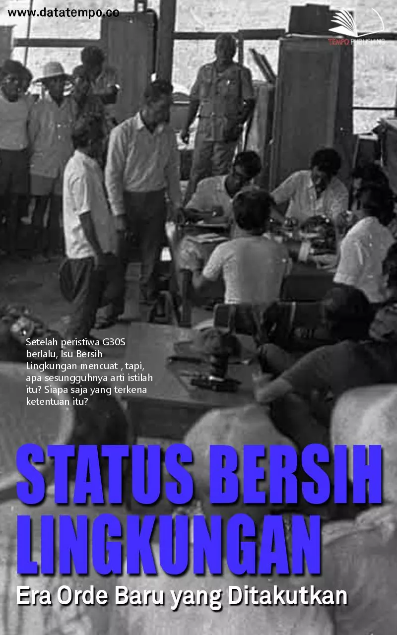 Status bersih lingkungan era orde baru yang ditakutkan