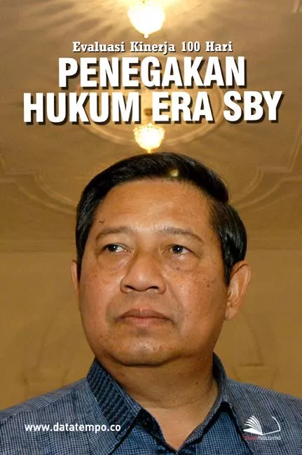 Evaluasi Kinerja 100 Hari: Penegakan Hukum Era SBY