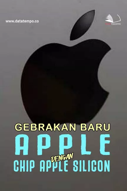 Gebrakan Baru Apple dengan Chip Apple Silicon