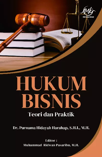 Hukum bisnis : teori dan praktik