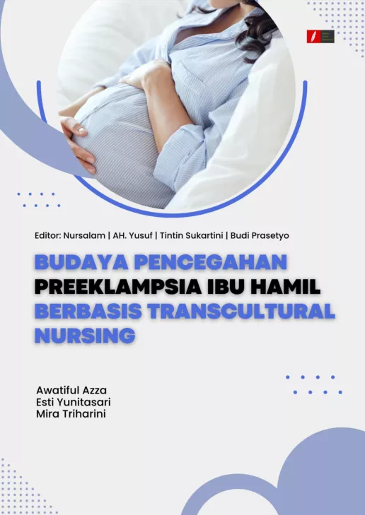 BUDAYA PENCEGAHAN PREEKLAMPSIA PADA IBU HAMIL BERBASIS TRANSCULTURAL NURSING