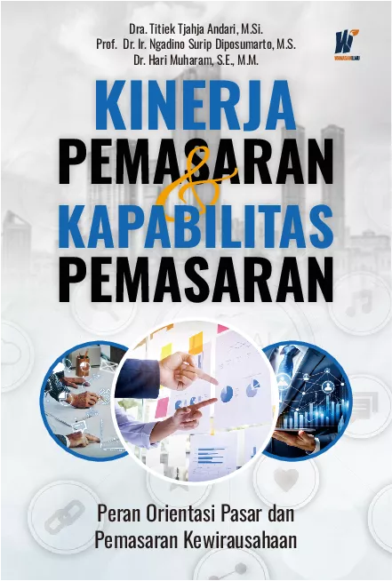 KINERJA PEMASARAN & KAPABILITAS PEMASARAN Peran Orientasi Pasar dan Pemasaran Kewirausahaan