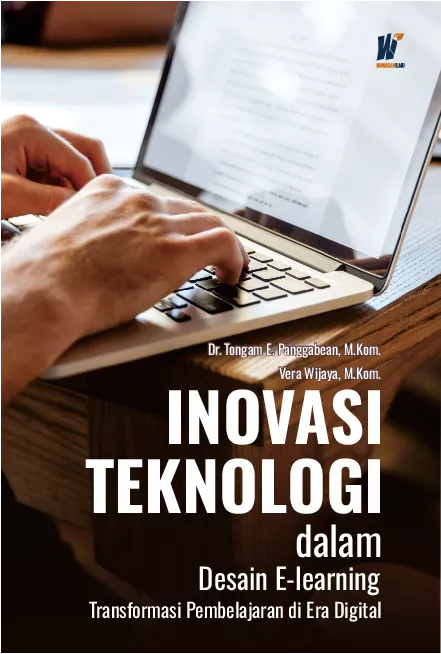 INOVASI TEKNOLOGI DALAM DESAIN ELEARNING Transformasi Pembelajaran di Era Digital
