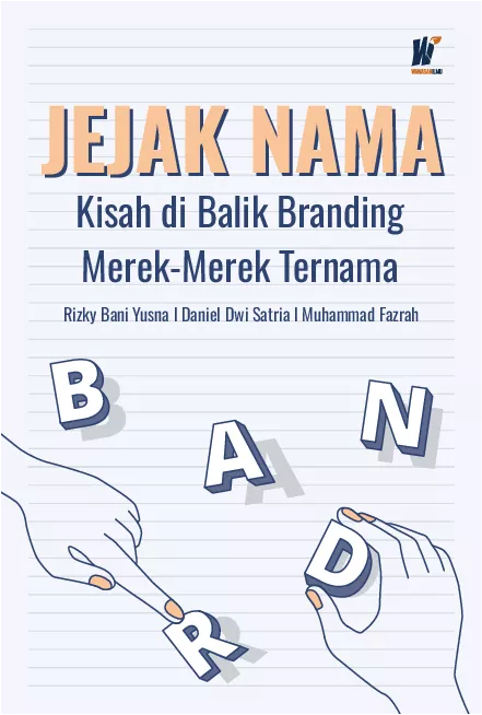 Jejak Nama: Kisah di Balik Branding Merek-Merek Ternama
