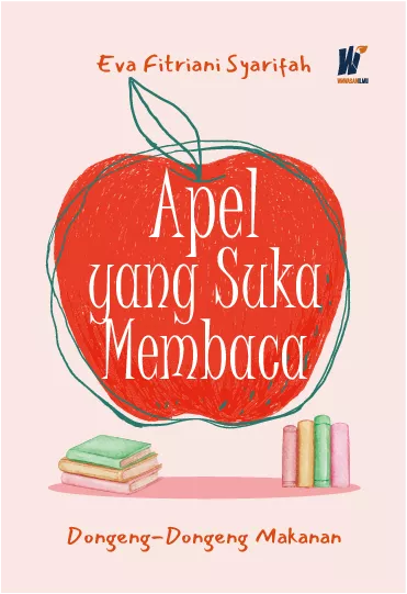 APEL YANG SUKA MEMBACA Dongeng-dongeng Makanan