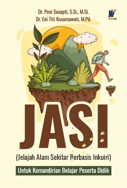 JASI (Jelajah Alam Sekitar Berbasis Inkuiri) Untuk Kemandirian Belajar Peserta Didik