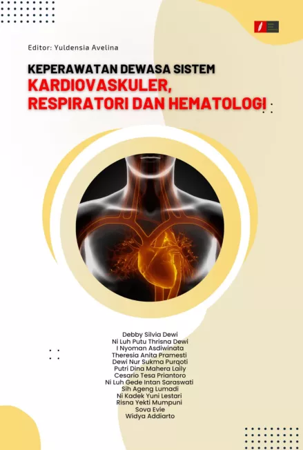 KEPERAWATAN DEWASA SISTEM KARDIOVASKULER, RESPIRATORI DAN HEMATOLOGI