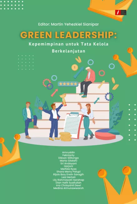 GREEN LEADERSHIP: Kepemimpinan untuk Tata Kelola Berkelanjutan
